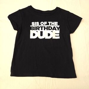 Childrens Place sis of the birthday dude shirt